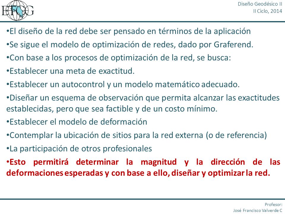El diseño de la red debe ser pensado en términos de la aplicación