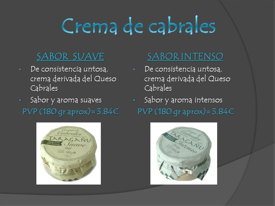 Crema de cabrales SABOR SUAVE SABOR INTENSO PVP (180 gr aprox)= 3.84€