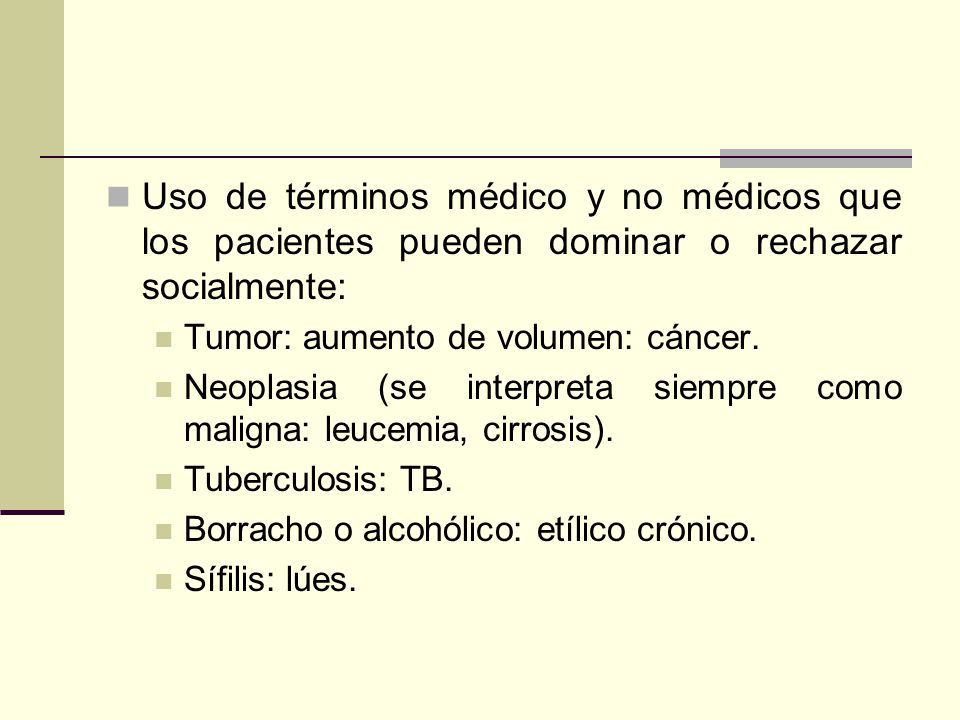 Uso de términos médico y no médicos que los pacientes pueden dominar o rechazar socialmente: