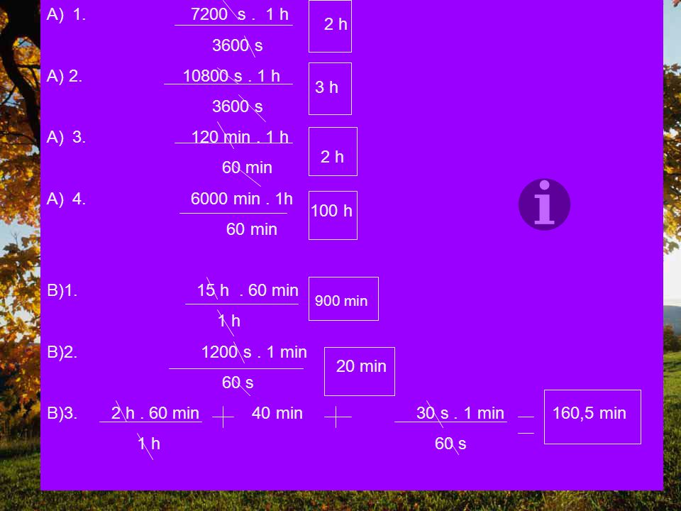 s . 1 h 3600 s. A) s . 1 h min . 1 h.