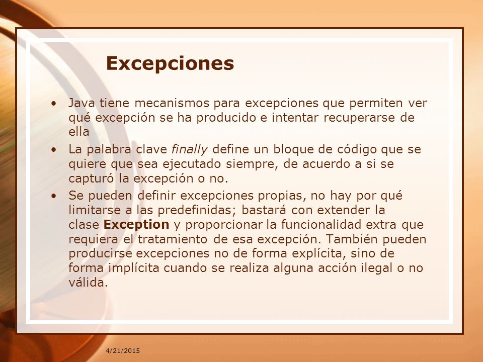 Excepciones Java tiene mecanismos para excepciones que permiten ver qué excepción se ha producido e intentar recuperarse de ella