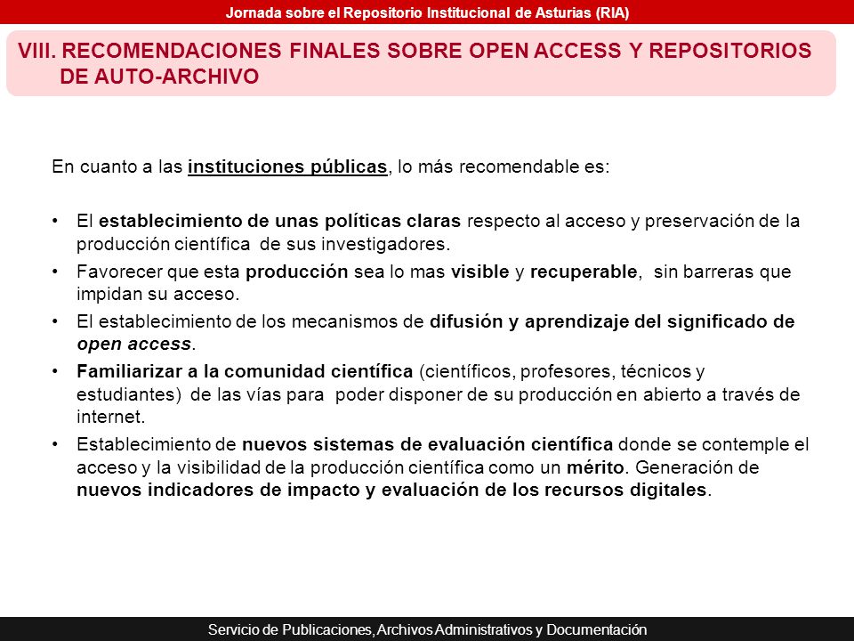 VIII. RECOMENDACIONES FINALES SOBRE OPEN ACCESS Y REPOSITORIOS DE AUTO-ARCHIVO