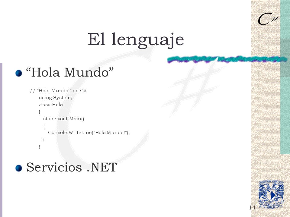 El lenguaje Hola Mundo Servicios .NET // Hola Mundo! en C#