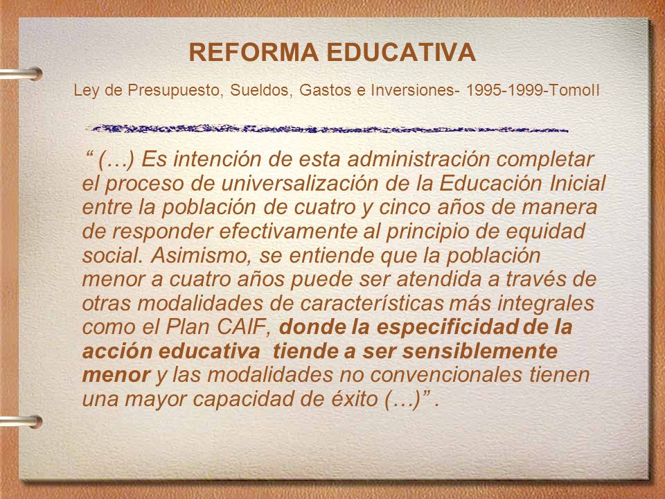 REFORMA EDUCATIVA Ley de Presupuesto, Sueldos, Gastos e Inversiones TomoII