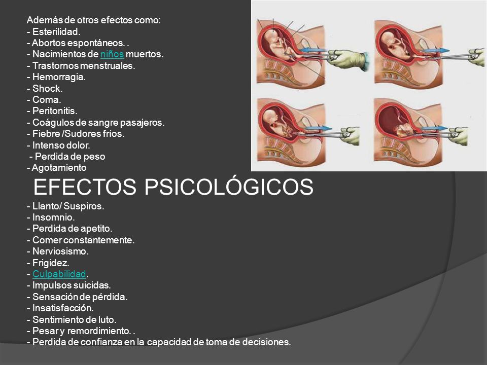 Además de otros efectos como: - Esterilidad. - Abortos espontáneos