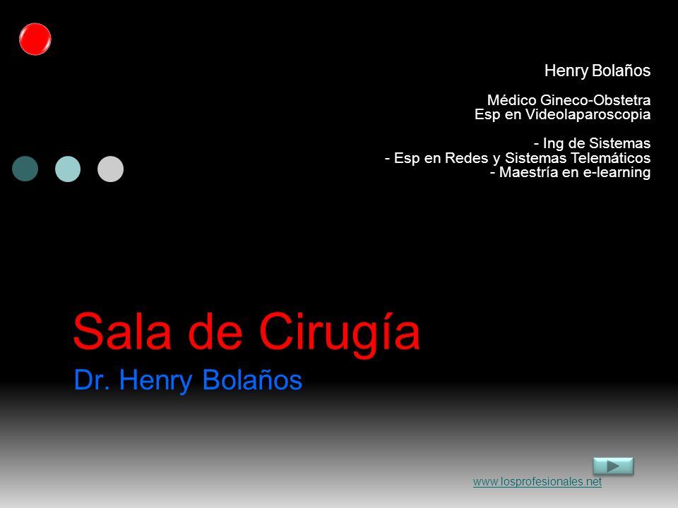 Sala de Cirugía Dr. Henry Bolaños Henry Bolaños Médico Gineco-Obstetra