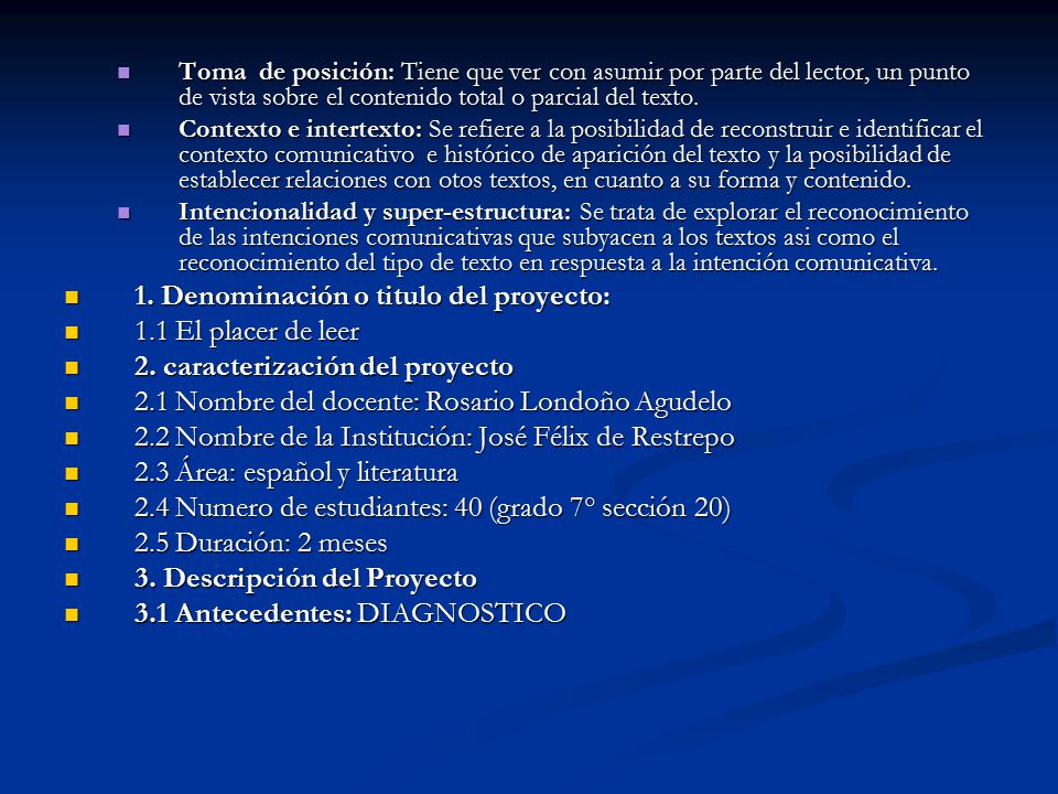 1. Denominación o titulo del proyecto: 1.1 El placer de leer