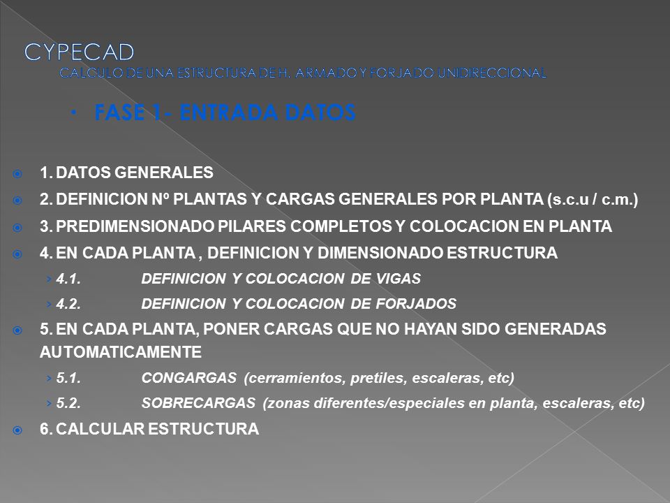 CYPECAD CALCULO DE UNA ESTRUCTURA DE H. ARMADO Y FORJADO UNIDIRECCIONAL