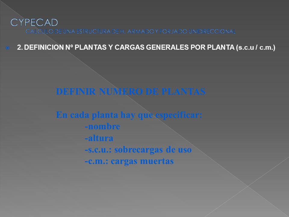 CYPECAD CALCULO DE UNA ESTRUCTURA DE H. ARMADO Y FORJADO UNIDIRECCIONAL