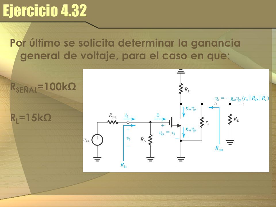 Ejercicio 4.32 Por último se solicita determinar la ganancia general de voltaje, para el caso en que:
