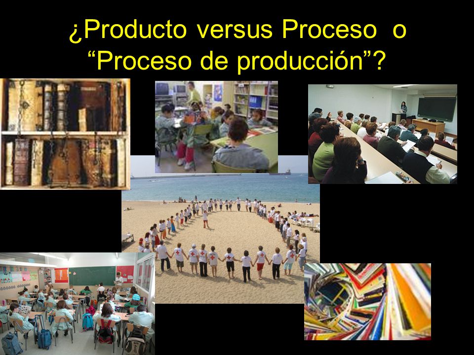 ¿Producto versus Proceso o Proceso de producción