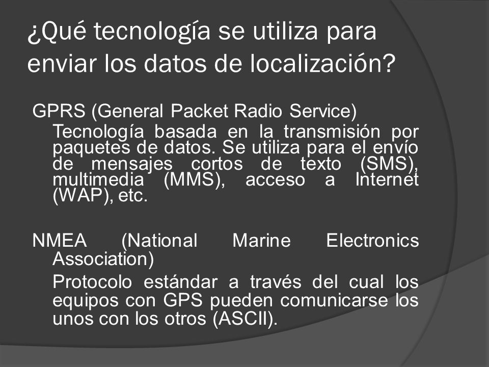 ¿Qué tecnología se utiliza para enviar los datos de localización