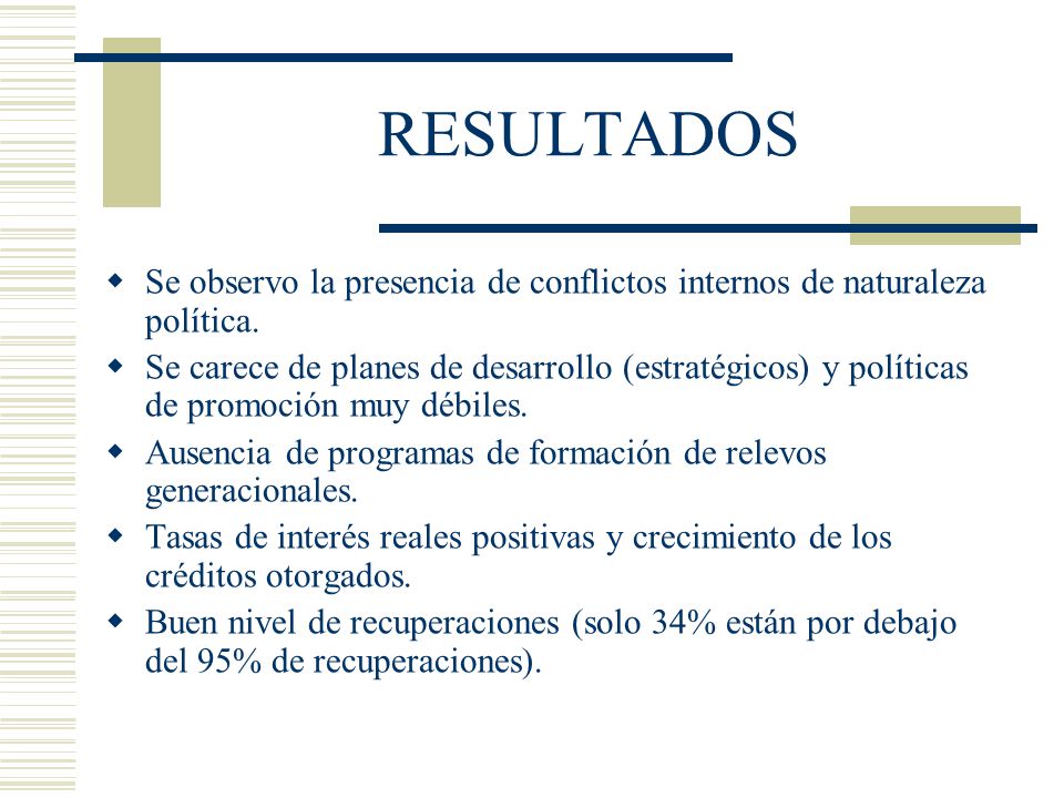 RESULTADOS Se observo la presencia de conflictos internos de naturaleza política.
