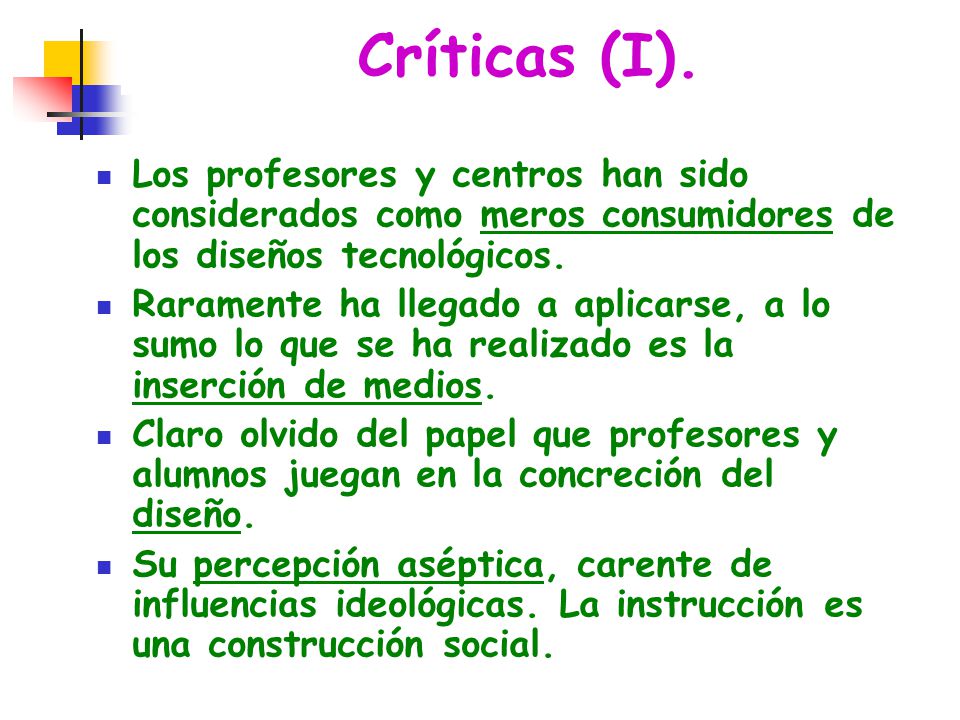 Críticas (I). Los profesores y centros han sido considerados como meros consumidores de los diseños tecnológicos.