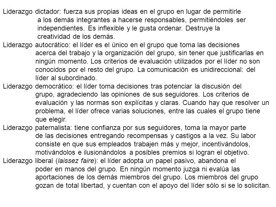 Liderazgo dictador: fuerza sus propias ideas en el grupo en lugar de permitirle
