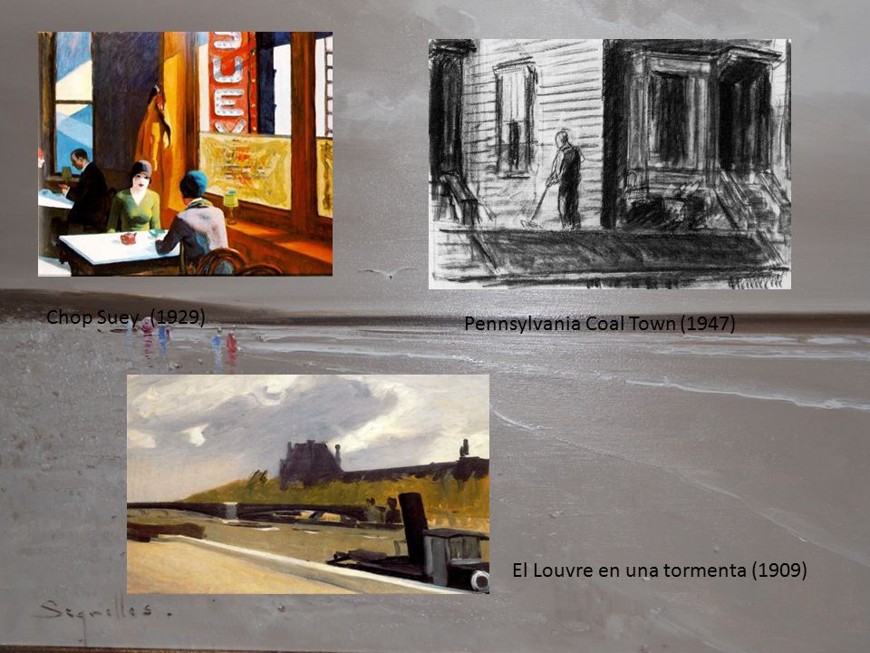 Chop Suey (1929) Pennsylvania Coal Town (1947) El Louvre en una tormenta (1909)
