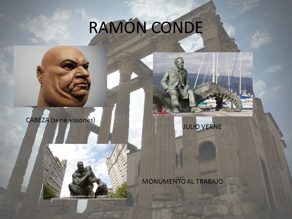 RAMÓN CONDE CABEZA (serie visiones) JULIO VERNE MONUMENTO AL TRABAJO