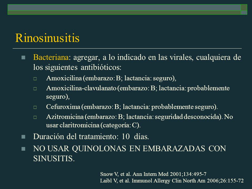 Rinosinusitis Bacteriana: agregar, a lo indicado en las virales, cualquiera de los siguientes antibióticos: