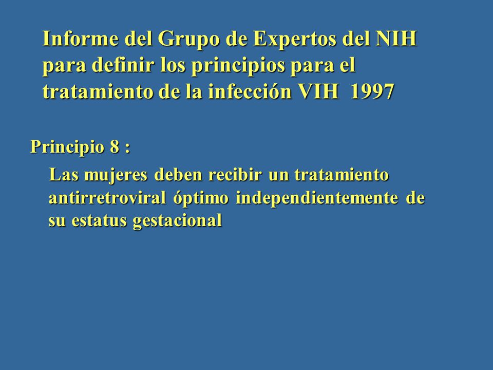 Informe del Grupo de Expertos del NIH para definir los principios para el tratamiento de la infección VIH 1997
