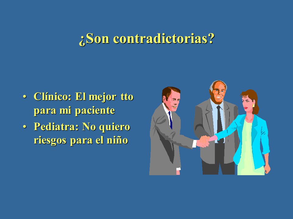 ¿Son contradictorias Clínico: El mejor tto para mi paciente