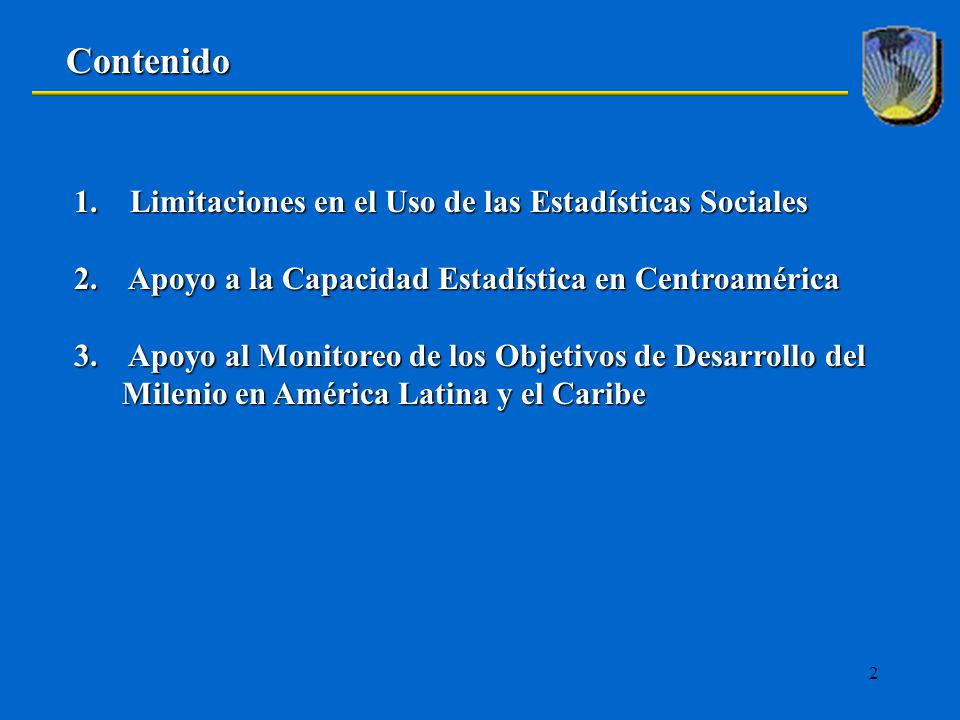 Contenido 1. Limitaciones en el Uso de las Estadísticas Sociales