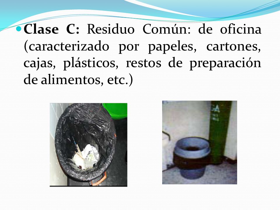 Clase C: Residuo Común: de oficina (caracterizado por papeles, cartones, cajas, plásticos, restos de preparación de alimentos, etc.)