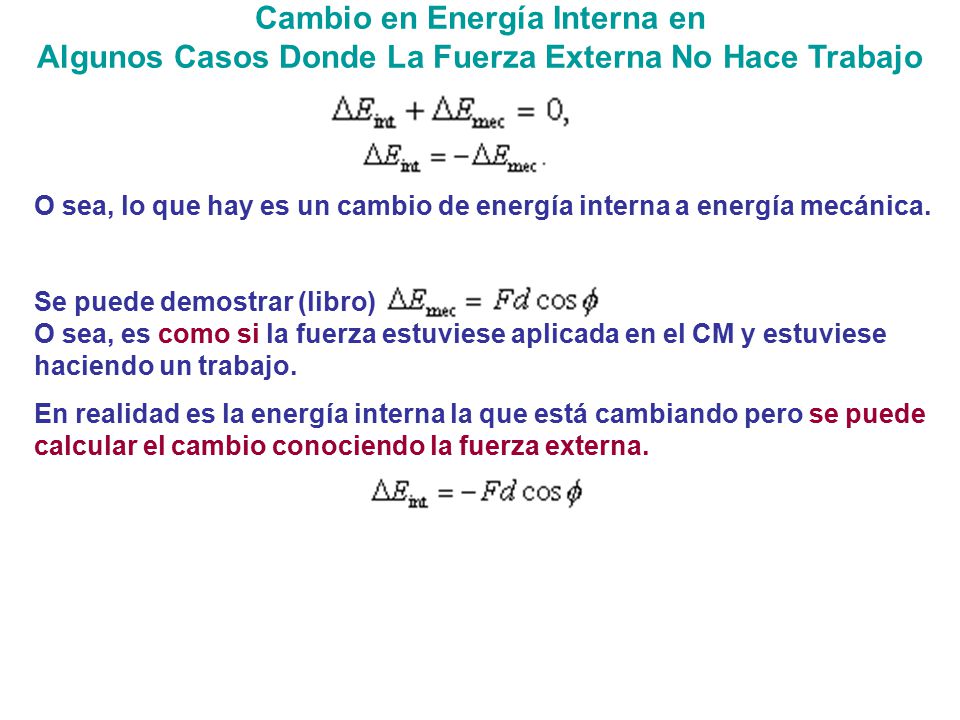 Cambio en Energía Interna en Algunos Casos Donde La Fuerza Externa No Hace Trabajo