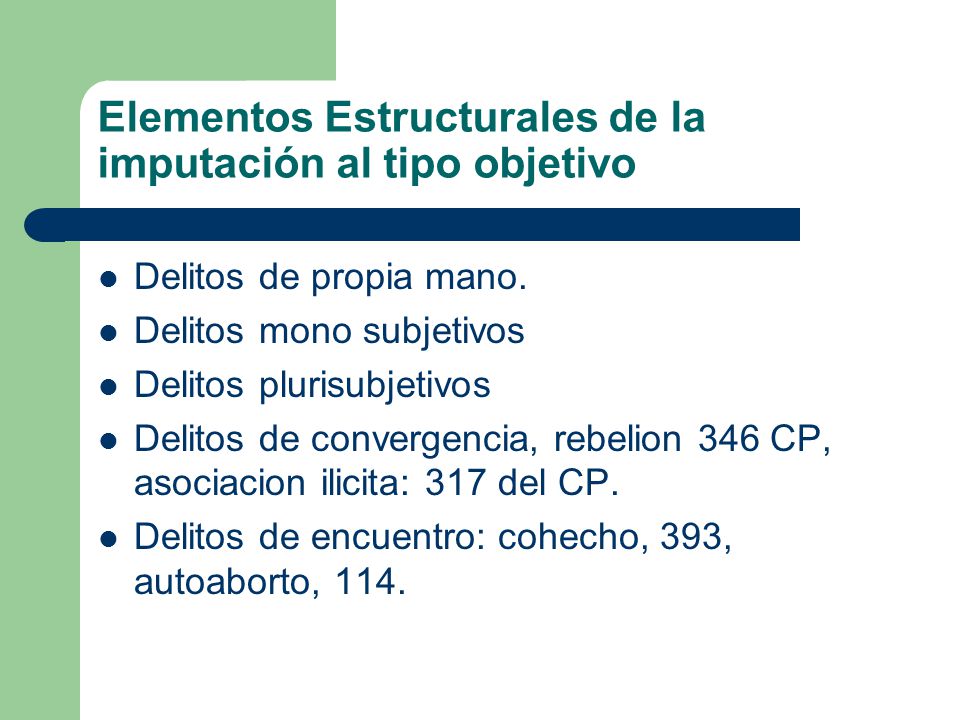 Elementos Estructurales de la imputación al tipo objetivo