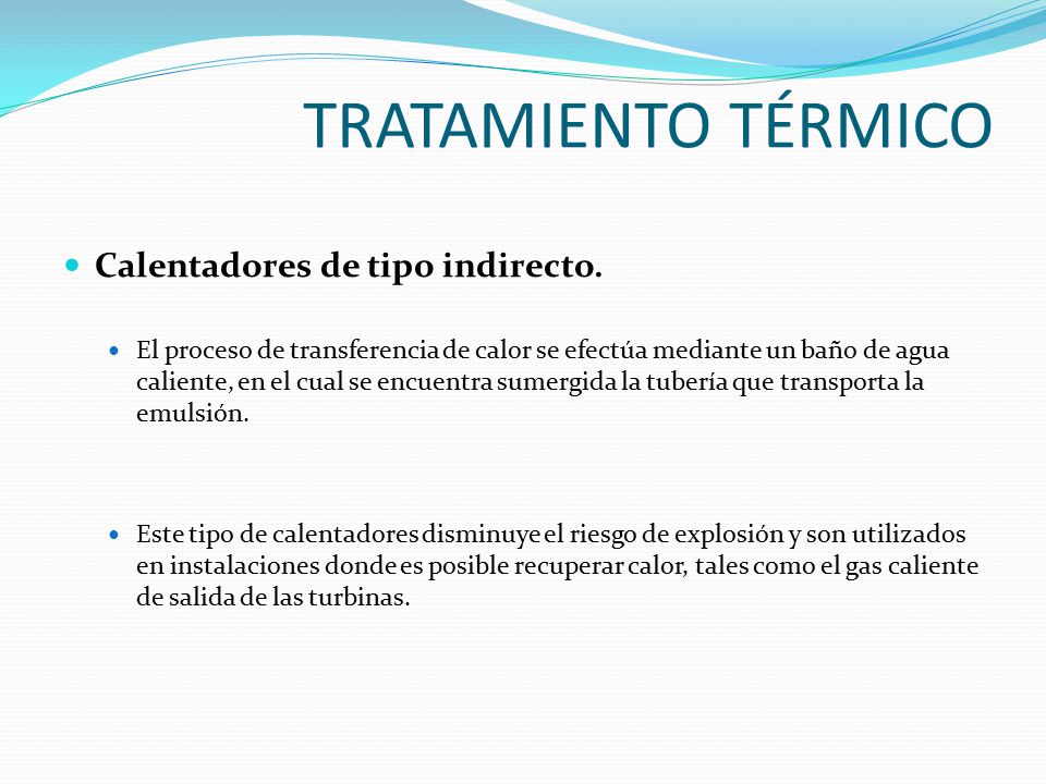 TRATAMIENTO TÉRMICO Calentadores de tipo indirecto.