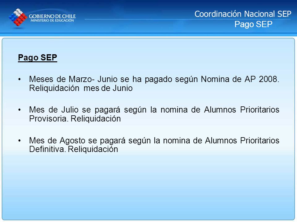 Pago SEP Pago SEP. Meses de Marzo- Junio se ha pagado según Nomina de AP Reliquidación mes de Junio.