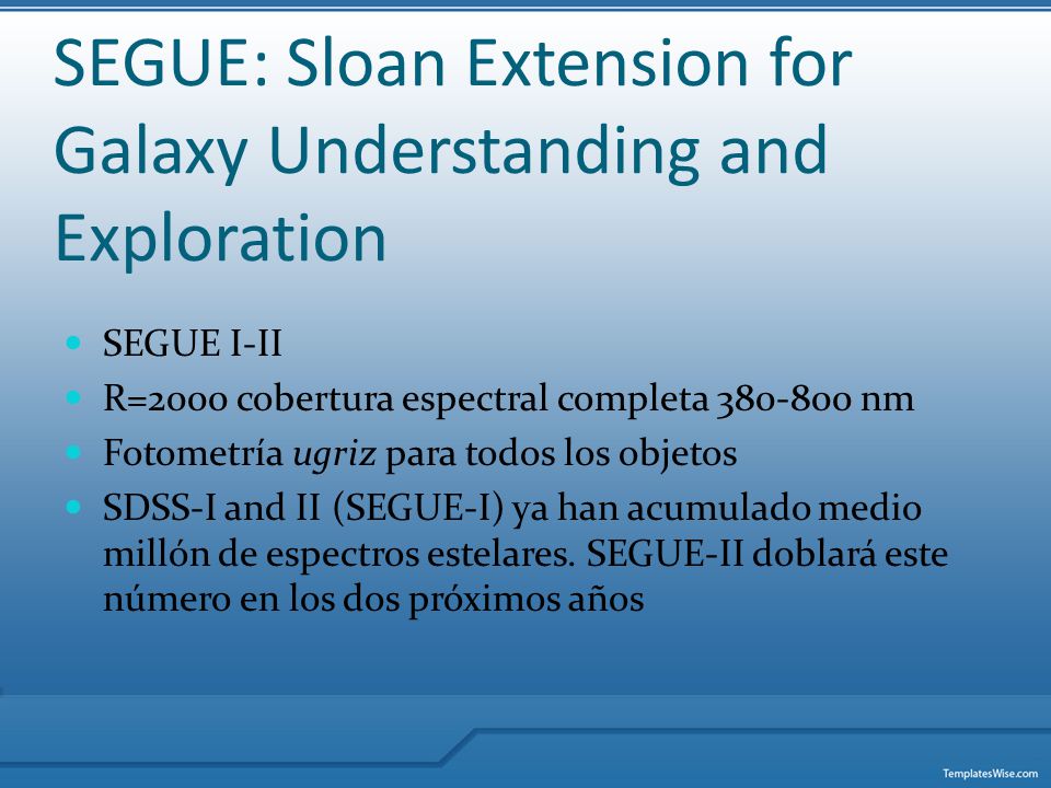 SEGUE: Sloan Extension for Galaxy Understanding and Exploration