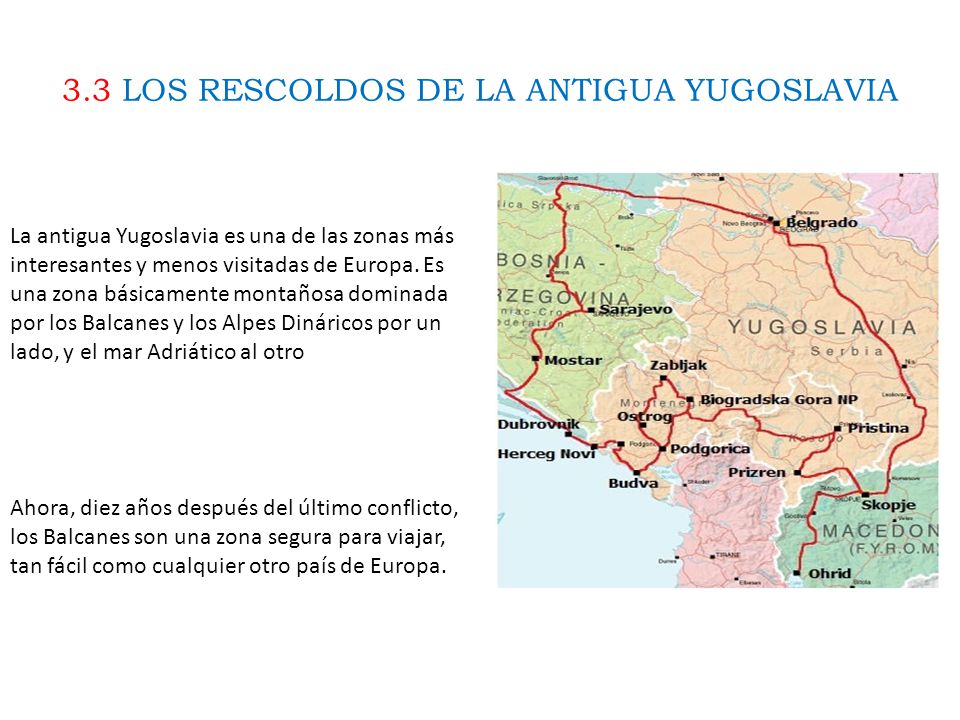 3.3 LOS RESCOLDOS DE LA ANTIGUA YUGOSLAVIA
