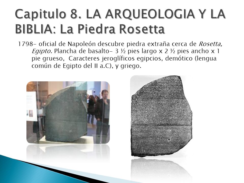 Capitulo 8. LA ARQUEOLOGIA Y LA BIBLIA: La Piedra Rosetta