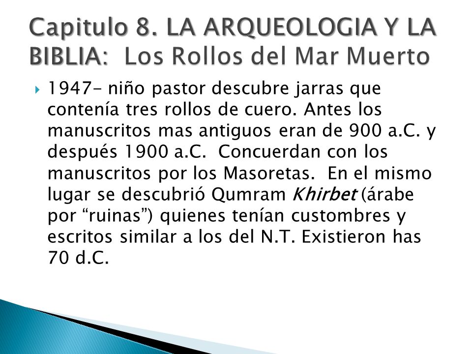 Capitulo 8. LA ARQUEOLOGIA Y LA BIBLIA: Los Rollos del Mar Muerto