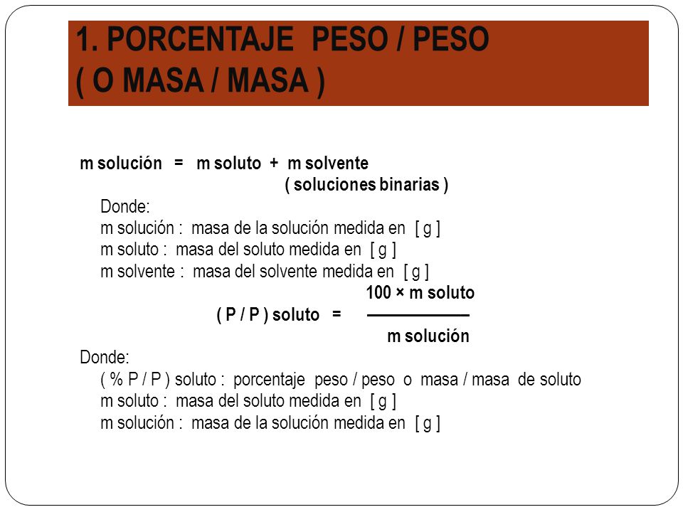 1. PORCENTAJE PESO / PESO ( O MASA / MASA )