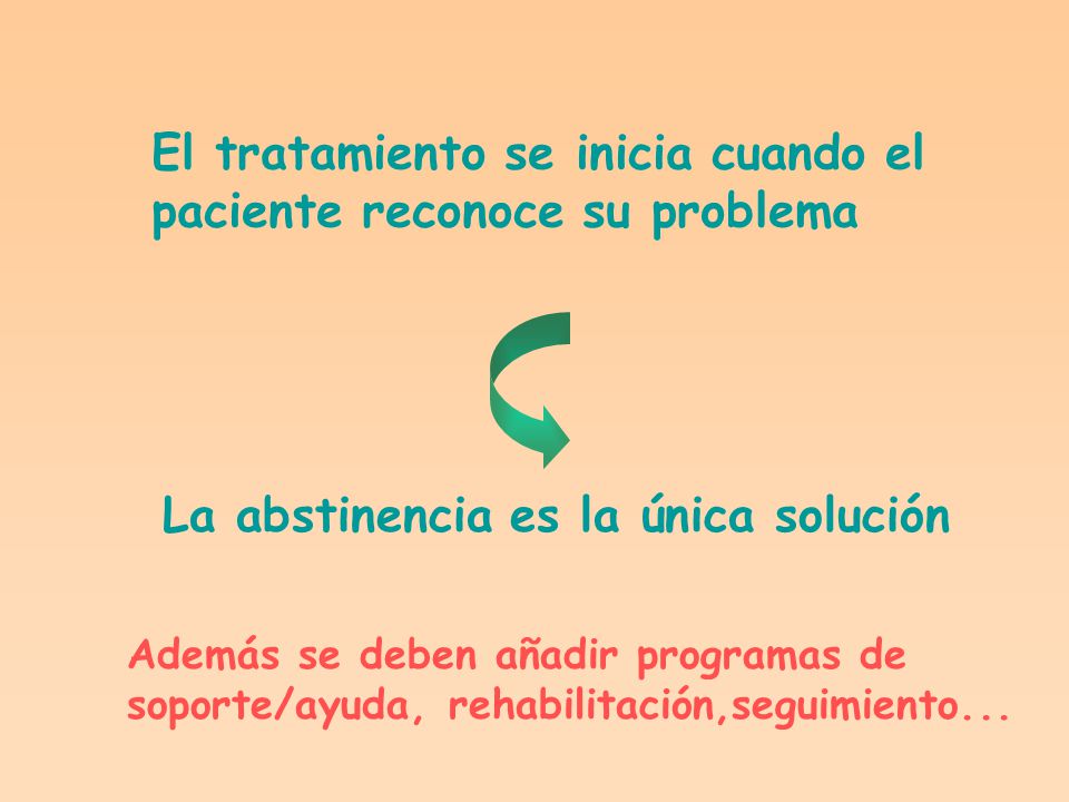 El tratamiento se inicia cuando el paciente reconoce su problema