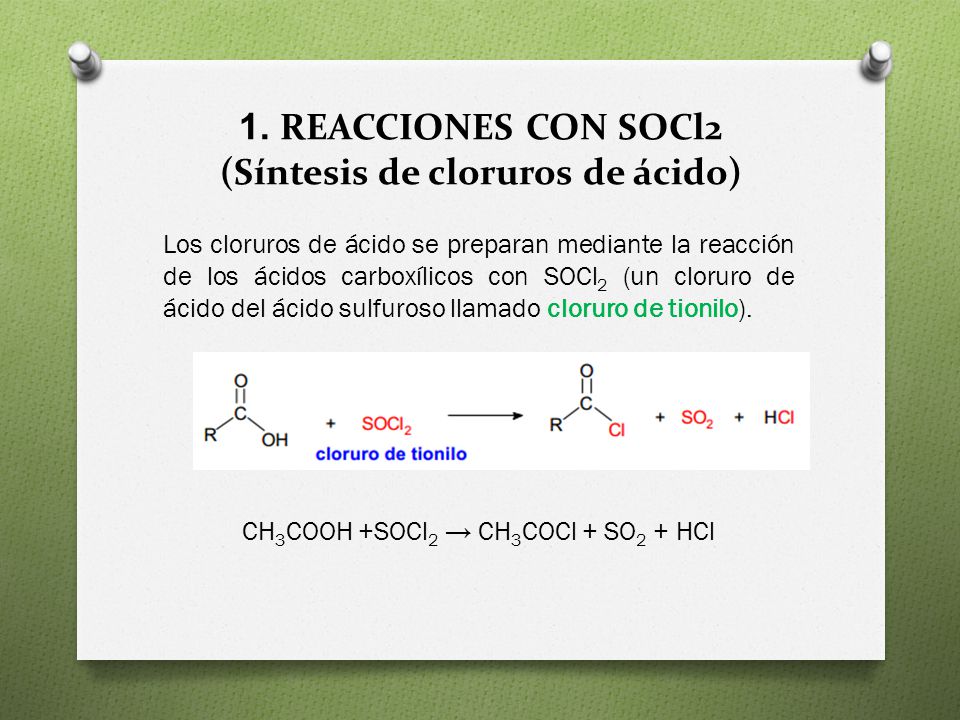 1. REACCIONES CON SOCl2 (Síntesis de cloruros de ácido)