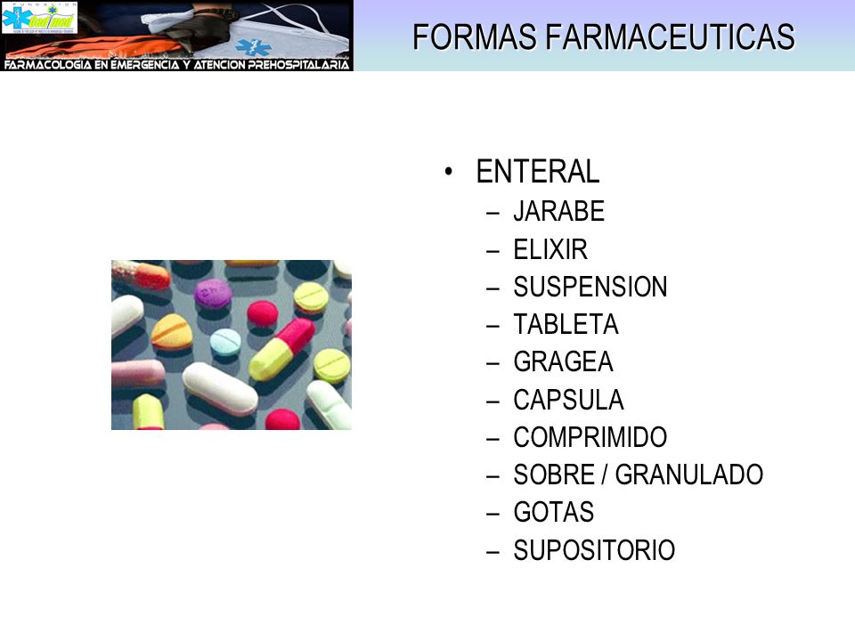 FORMAS FARMACEUTICAS ENTERAL JARABE ELIXIR SUSPENSION TABLETA GRAGEA