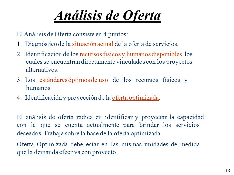 Análisis de Oferta El Análisis de Oferta consiste en 4 puntos: