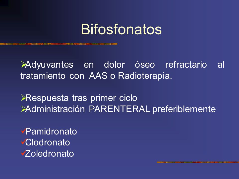 Bifosfonatos Adyuvantes en dolor óseo refractario al tratamiento con AAS o Radioterapia. Respuesta tras primer ciclo.