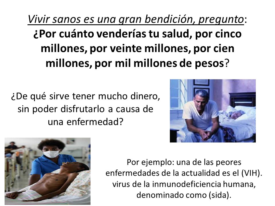 Vivir sanos es una gran bendición, pregunto: ¿Por cuánto venderías tu salud, por cinco millones, por veinte millones, por cien millones, por mil millones de pesos