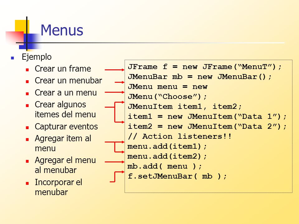 Menus Ejemplo Crear un frame Crear un menubar Crear a un menu