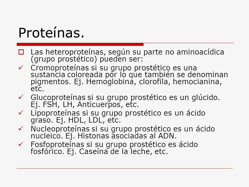 Proteínas. Las heteroproteínas, según su parte no aminoacídica (grupo prostético) pueden ser: