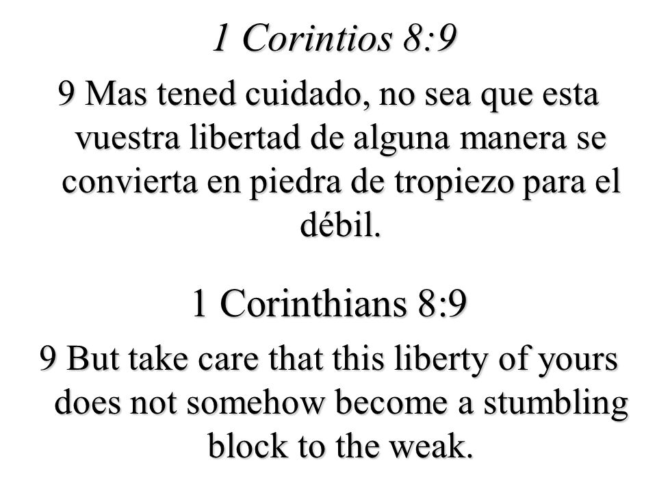 1 Corintios 8:9 1 Corinthians 8:9