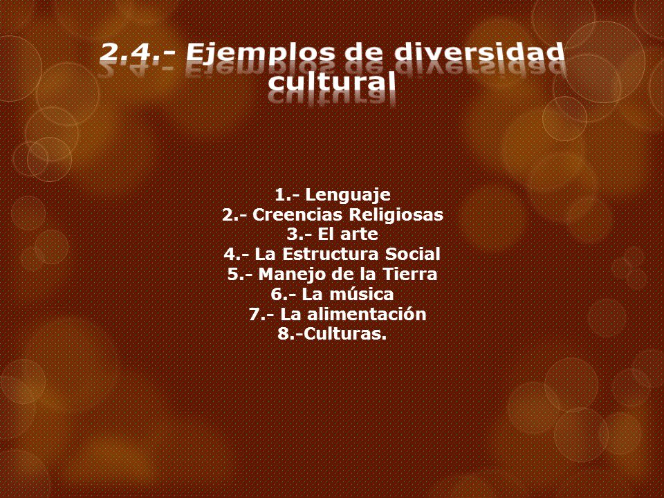 2.4.- Ejemplos de diversidad cultural