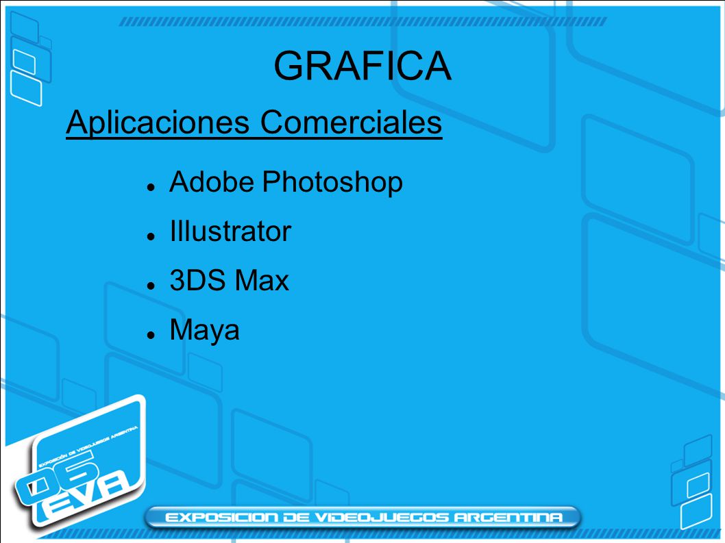 GRAFICA Aplicaciones Comerciales Adobe Photoshop Illustrator 3DS Max