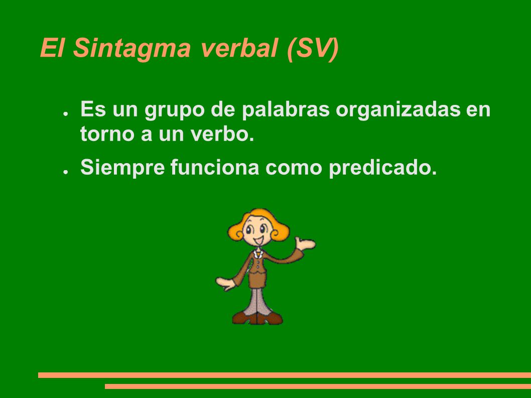 El Sintagma verbal (SV)