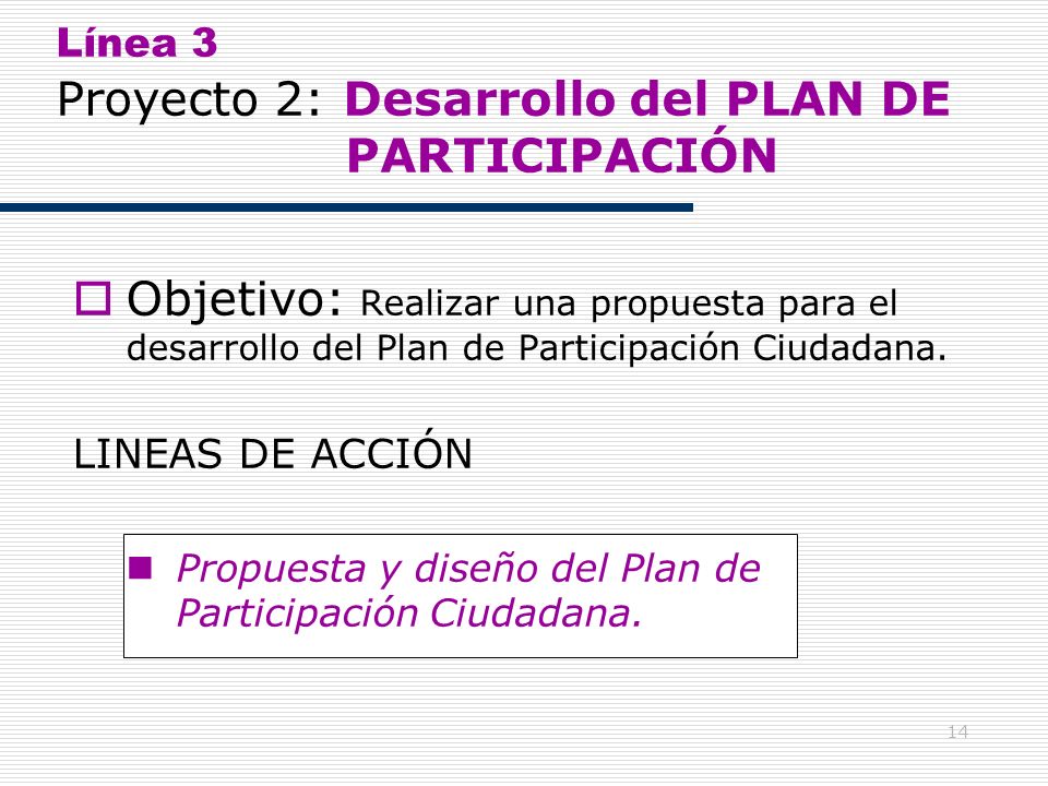 Línea 3 Proyecto 2: Desarrollo del PLAN DE PARTICIPACIÓN