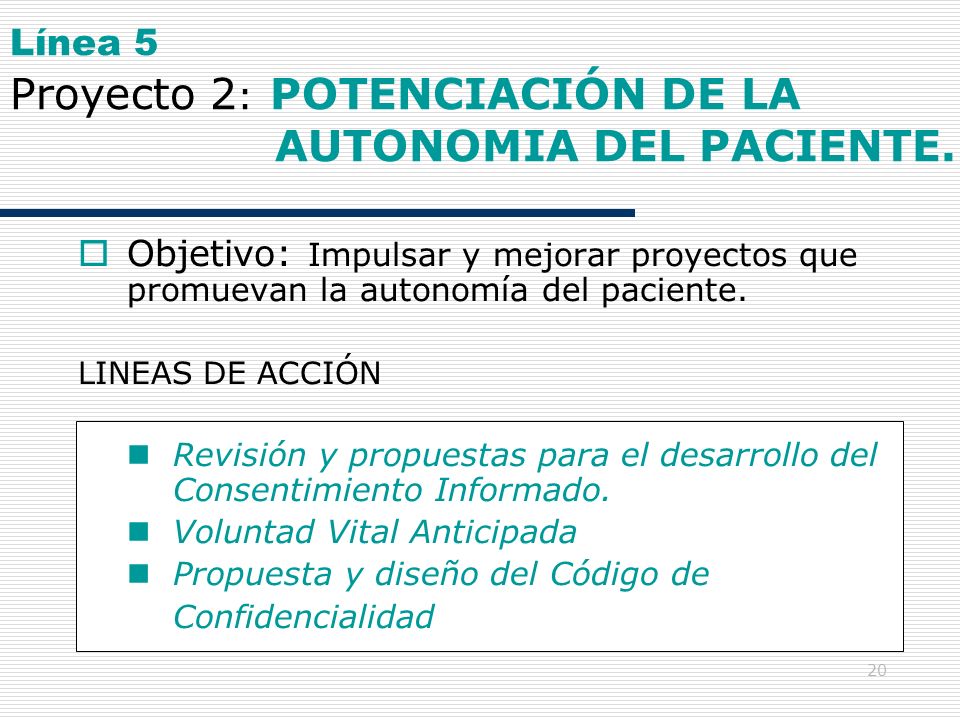 Línea 5 Proyecto 2: POTENCIACIÓN DE LA AUTONOMIA DEL PACIENTE.