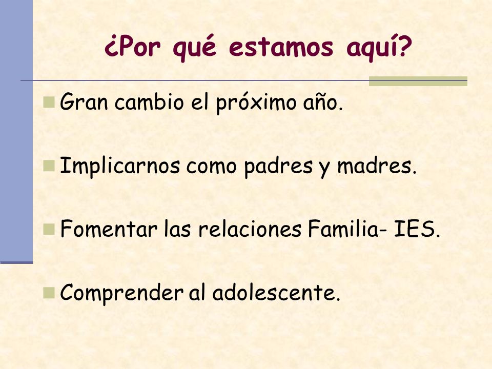 ¿Por qué estamos aquí Gran cambio el próximo año.